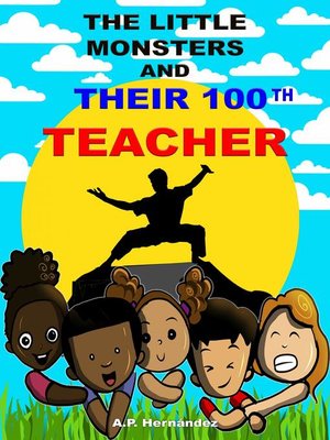 cover image of The Little Monsters and Their 100th Teacher